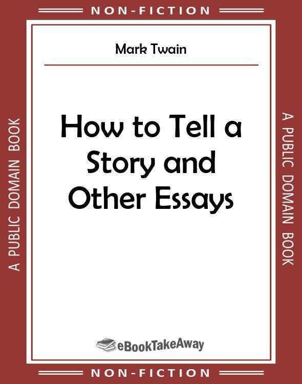 How to Tell a Story and Other Essays eBookTakeAway download free eBooks