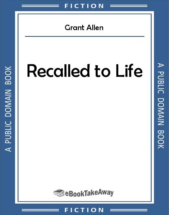 Recalled to Life - eBookTakeAway download free eBooks