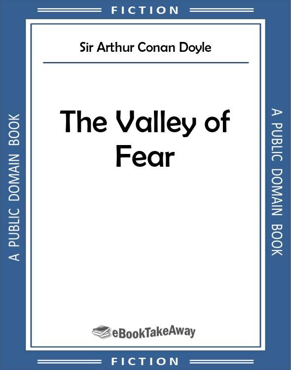 the valley of fear novel the valley of fear novel