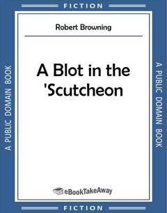 A Blot in the 'Scutcheon