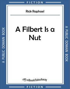 A Filbert Is a Nut