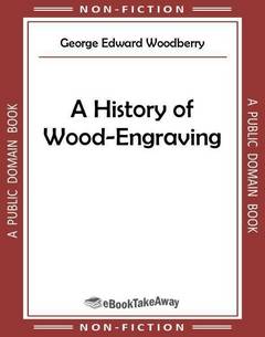 A History of Wood-Engraving