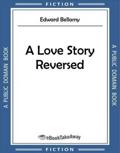 A Love Story Reversed