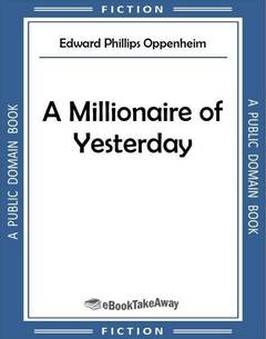 A Millionaire of Yesterday