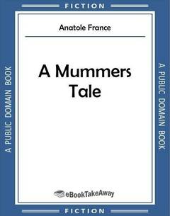 A Mummers Tale