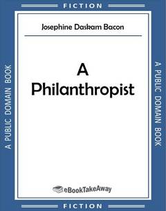 A Philanthropist