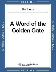 A Ward of the Golden Gate