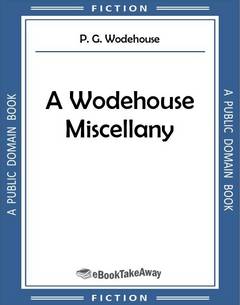 A Wodehouse Miscellany