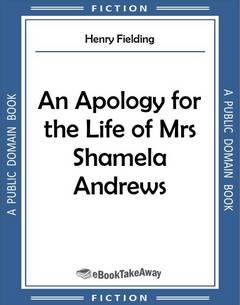 An Apology for the Life of Mrs Shamela Andrews