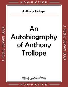 An Autobiography of Anthony Trollope