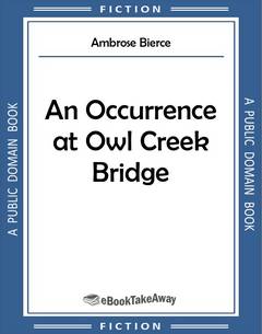 An Occurrence at Owl Creek Bridge