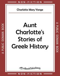 Aunt Charlotte's Stories of Greek History