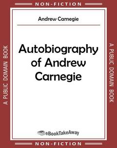 Autobiography of Andrew Carnegie