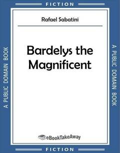 Bardelys the Magnificent