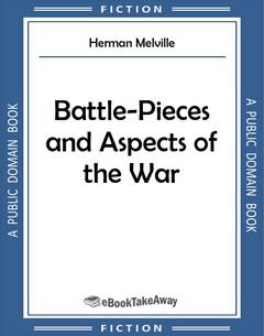 Battle-Pieces and Aspects of the War