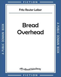 Bread Overhead