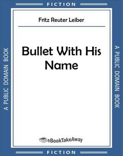 Bullet With His Name