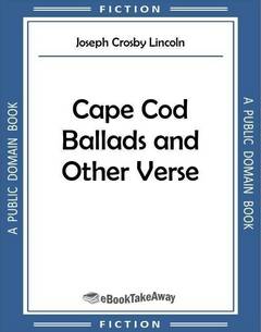 Cape Cod Ballads and Other Verse