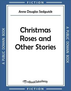 Christmas Roses and Other Stories