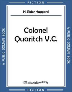 Colonel Quaritch V.C.