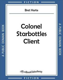 Colonel Starbottles Client