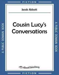 Cousin Lucy's Conversations