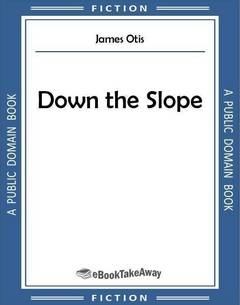 Down the Slope