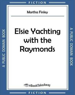 Elsie Yachting with the Raymonds