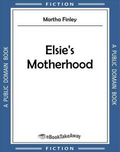 Elsie's Motherhood