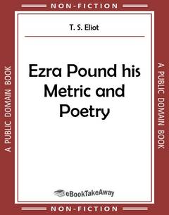 Ezra Pound his Metric and Poetry