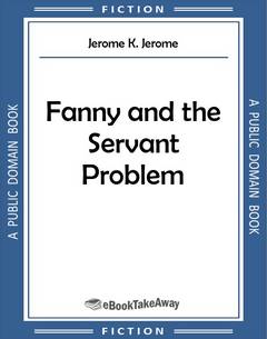 Fanny and the Servant Problem