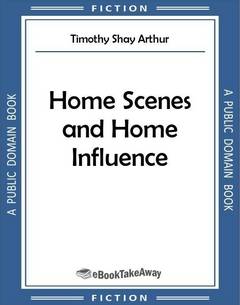 Home Scenes and Home Influence