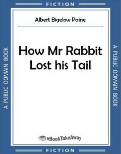 How Mr Rabbit Lost his Tail