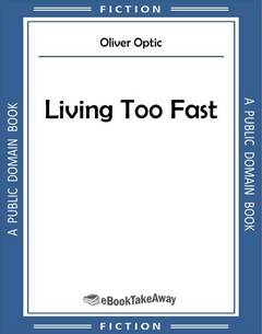 Living Too Fast