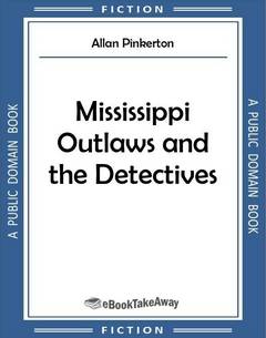 Mississippi Outlaws and the Detectives