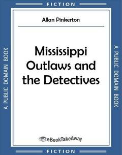 Mississippi Outlaws and the Detectives