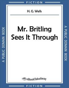 Mr. Britling Sees It Through