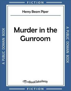 Murder in the Gunroom