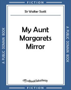 My Aunt Margarets Mirror