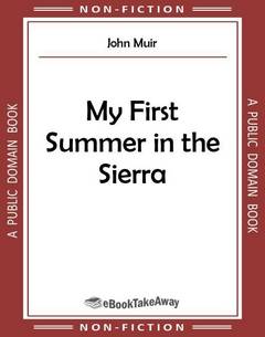 My First Summer in the Sierra