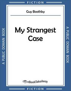 My Strangest Case
