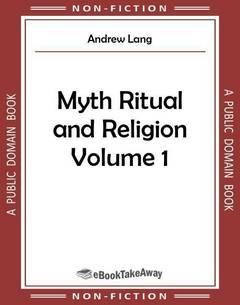 Myth Ritual and Religion Volume 1