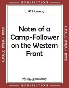Notes of a Camp-Follower on the Western Front