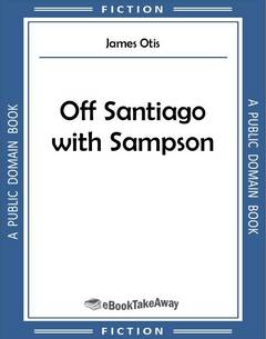 Off Santiago with Sampson