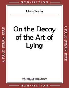 On the Decay of the Art of Lying