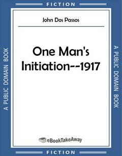 One Man's Initiation--1917