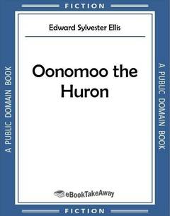 Oonomoo the Huron