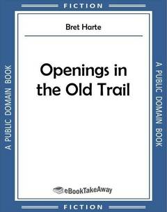 Openings in the Old Trail