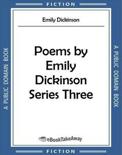 Poems by Emily Dickinson Series Three