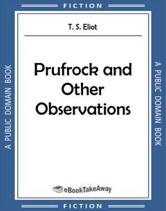 Prufrock and Other Observations